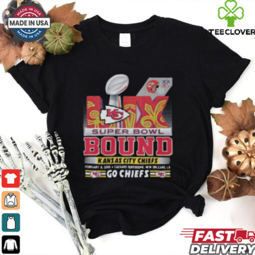Super Bowl LIX Kansas City Chiefs February 9 2025 Go Chiefs Shirt