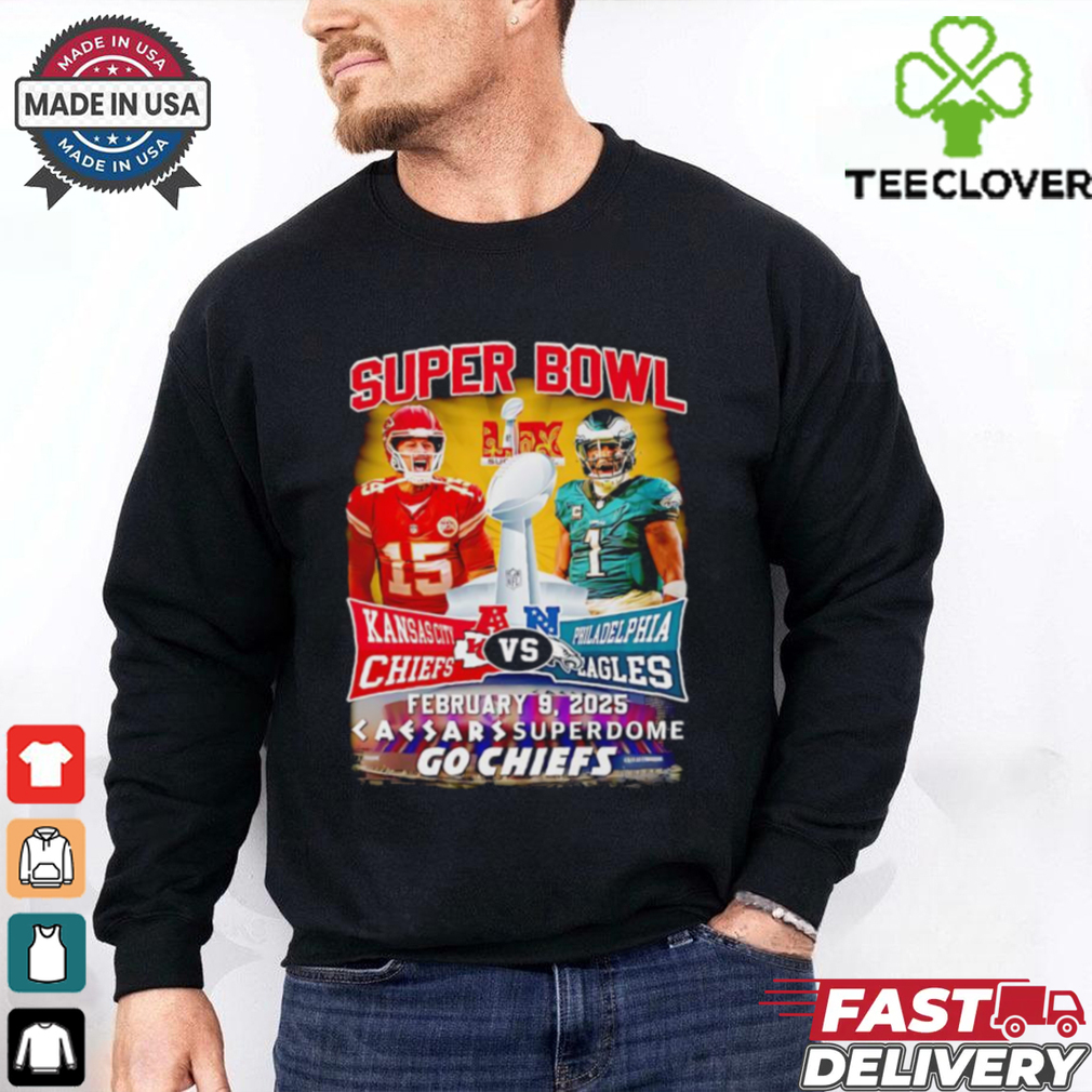 Super Bowl LIX Kansas City Chiefs Patrick Mahomes vs Philadelphia Eagles Jalen Hurts shirt Super Bowl LIX Kansas City Chiefs Patrick Mahomes vs Philadelphia Eagles Jalen Hurts shirt