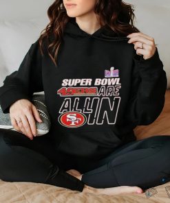 Super Bowl Lviii 49ers Are All In Shirt