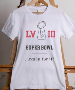 Super Bowl Lviii cup star ready for it shirt