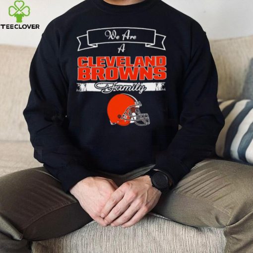 Super Bowl we are a Cleveland Browns family logo hoodie, sweater, longsleeve, shirt v-neck, t-shirt