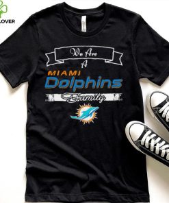 Super Bowl we are a Miami Dolphins family logo hoodie, sweater, longsleeve, shirt v-neck, t-shirt