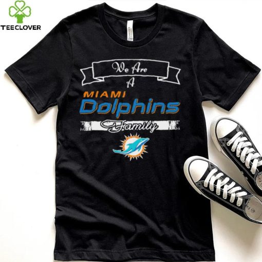 Super Bowl we are a Miami Dolphins family logo hoodie, sweater, longsleeve, shirt v-neck, t-shirt