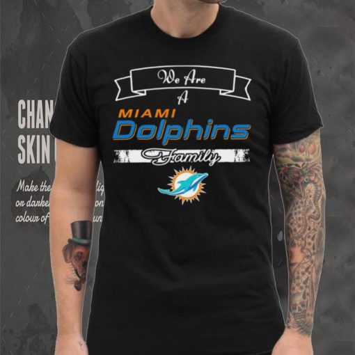 Super Bowl we are a Miami Dolphins family logo hoodie, sweater, longsleeve, shirt v-neck, t-shirt