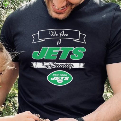 Super Bowl we are a New York Jets family logo hoodie, sweater, longsleeve, shirt v-neck, t-shirt