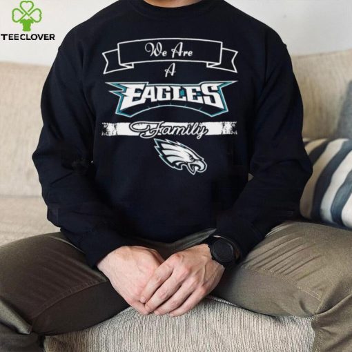 Super Bowl we are a Philadelphia Eagles family logo hoodie, sweater, longsleeve, shirt v-neck, t-shirt