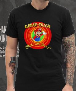 Super Mario Game Over that’s all Bros hoodie, sweater, longsleeve, shirt v-neck, t-shirt