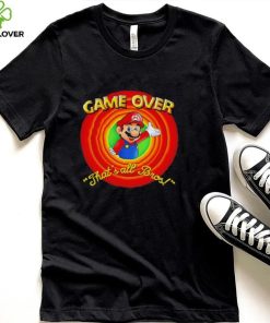 Super Mario Game Over that’s all Bros hoodie, sweater, longsleeve, shirt v-neck, t-shirt