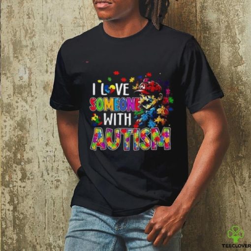 Super Mario I Love Someone With Autism T Shirt