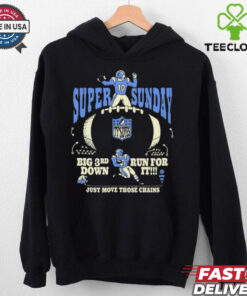 Super Sunday Big 3rd Down Run For It Just Move Those Chains NFL Ty’s Dyes T shirts