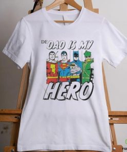Superhero DC Comics Dad Is My Hero Fathers Day 2023 Shirt