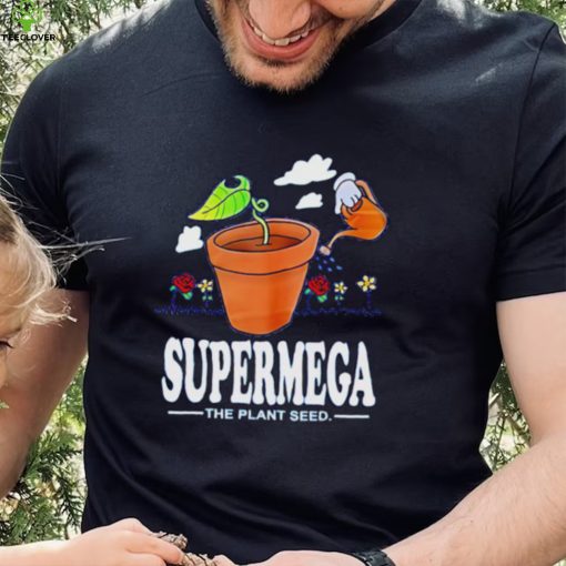 Supermega the plant seeds hoodie, sweater, longsleeve, shirt v-neck, t-shirt