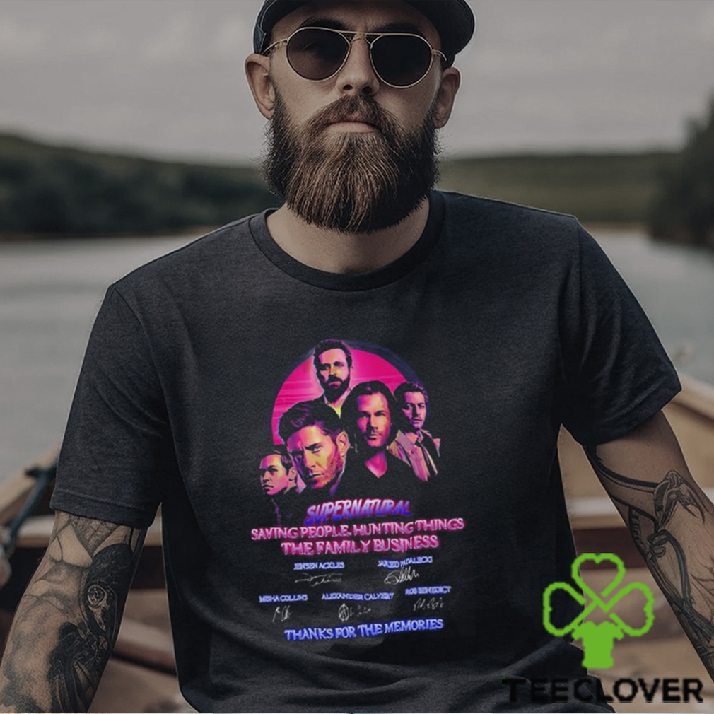 Supernatural Saying People Hunting Things The Family Business Thanks For The Memories T Shirt Supernatural Saying People Hunting Things The Family Business Thanks For The Memories T Shirt
