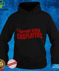 Support Black Cosplayers Shirt