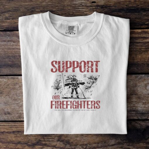 Support Our Firefighters T Shirt