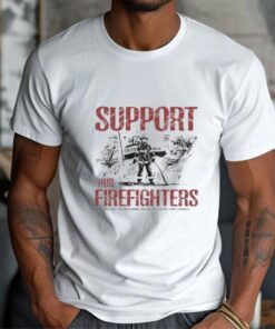 Support Our Firefighters T Shirt