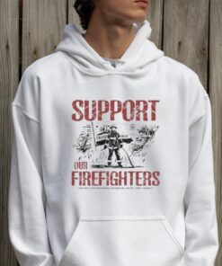 Support Our Firefighters T Shirt