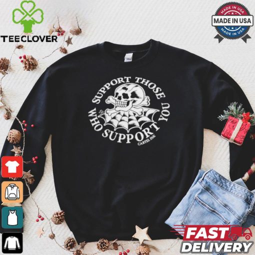 Support Those Who Support You Gartel Ink Skull Spider Web Halloween 2024 Shirt