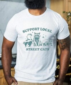 Support Your Local Street Cats Graphic T Shirt