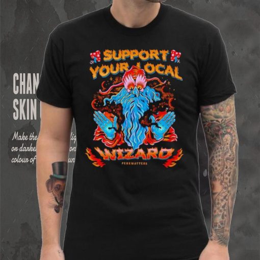 Support your local wizard hoodie, sweater, longsleeve, shirt v-neck, t-shirt