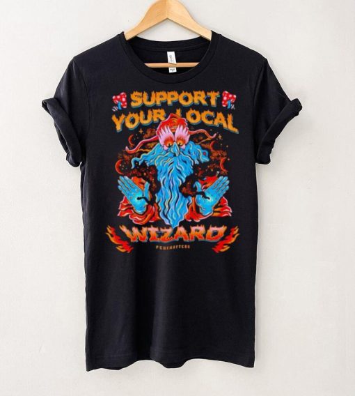 Support your local wizard hoodie, sweater, longsleeve, shirt v-neck, t-shirt