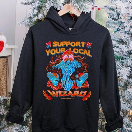 Support your local wizard hoodie, sweater, longsleeve, shirt v-neck, t-shirt