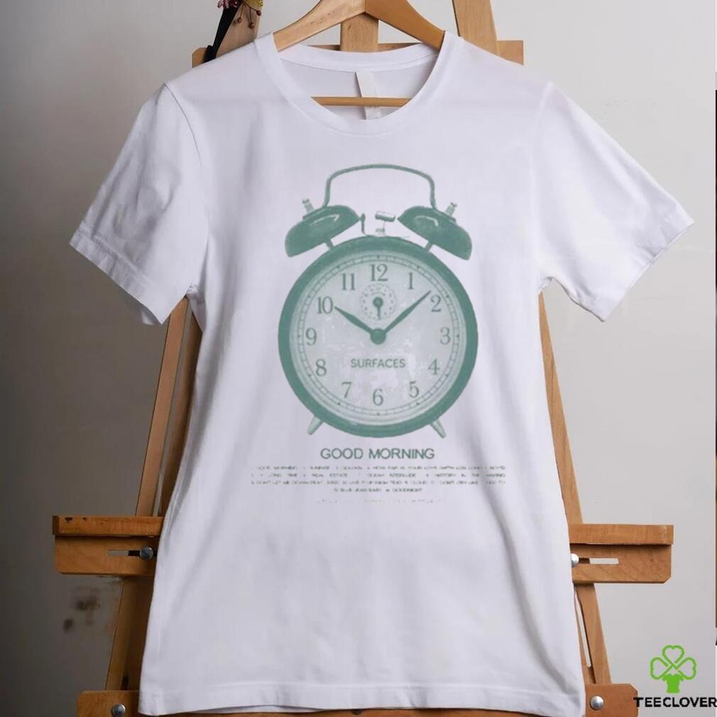 Surfaces Good Morning Alarm Clock Shirts Surfaces Good Morning Alarm Clock Shirts