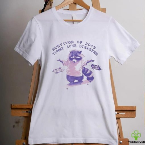Survivor Of 2019 Tummy Ache Disaster Raccoon Shirt