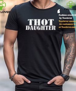 Svmgonzalez Wearing Thot Daughter Shirt