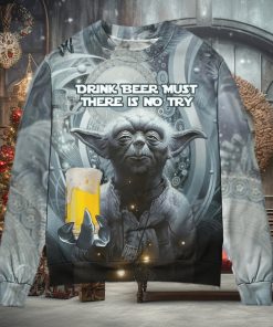 Sw Yoda Drink Beer Must There Is No Try Ugly Christmas Sweater