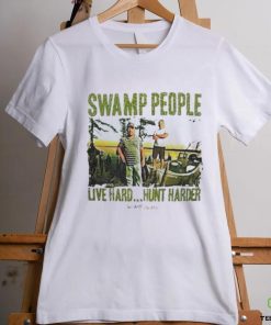 Swamp people live hard hunt harder hoodie, sweater, longsleeve, shirt v-neck, t-shirt