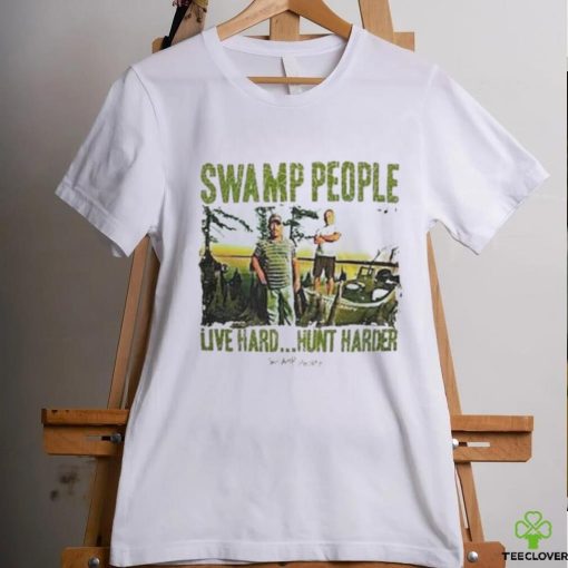 Swamp people live hard hunt harder hoodie, sweater, longsleeve, shirt v-neck, t-shirt