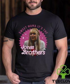 Sweet Mama It’s The Jonas Brothers T Shirt Shirt Unisex
