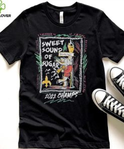 Sweet sound of sugar 2022 champs bourbon st shirt 1 Sweet sound of sugar 2022 champs bourbon st shirt