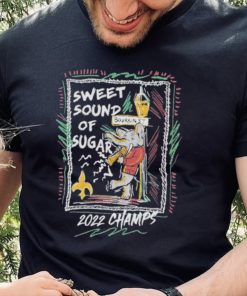 Sweet sound of sugar 2022 champs bourbon st shirt 2 Sweet sound of sugar 2022 champs bourbon st shirt