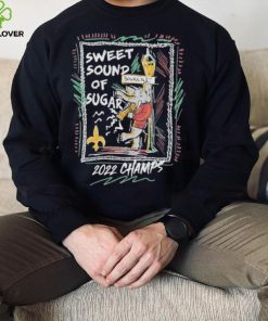 Sweet sound of sugar 2022 champs bourbon st shirt 3 Sweet sound of sugar 2022 champs bourbon st shirt