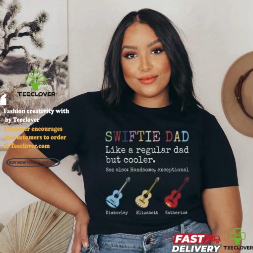 Swiftie dad like a regular dad but cooler shirt