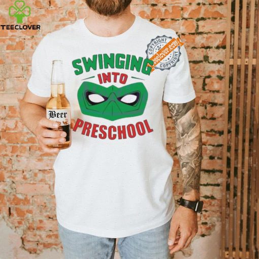 Swinging into preschool superhero hoodie, sweater, longsleeve, shirt v-neck, t-shirt