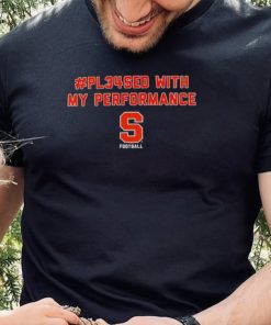 Syracuse Football Pl34sed with my performance logo shirt