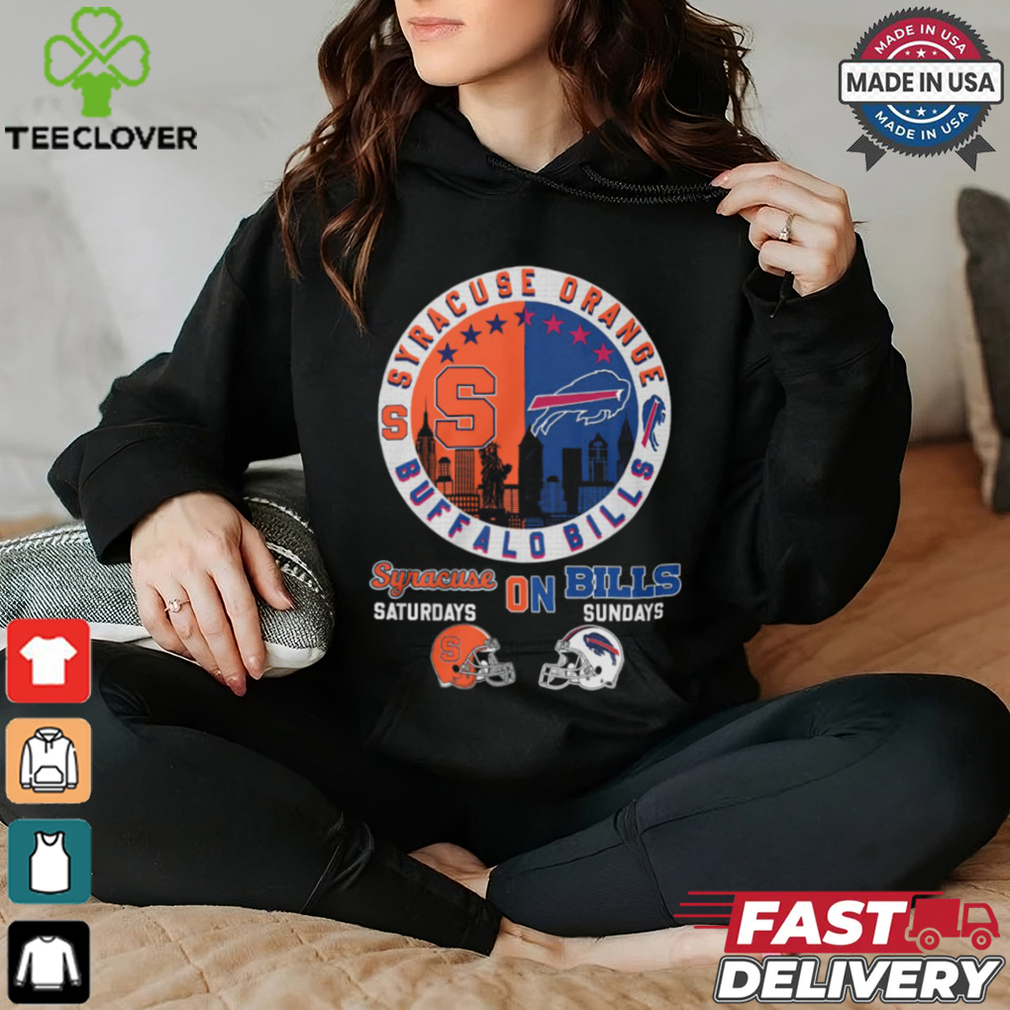 Syracuse Orange On Saturdays Buffalo Bills On Sundays T Shirt Syracuse Orange On Saturdays Buffalo Bills On Sundays T Shirt