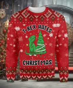 T Rex Hates Ugly Christmas Sweater Xmas Gift 3D Christmas Sweater