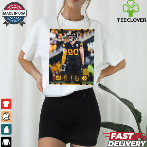 T. J. Watt Pittsburgh Steelers 16 – 9 New York Giants One More To Go Poster t shirt