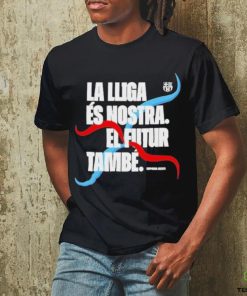 La Lliga Es Nostra El Futur Tambe Shirt 1 La Lliga Es Nostra El Futur Tambe Shirt