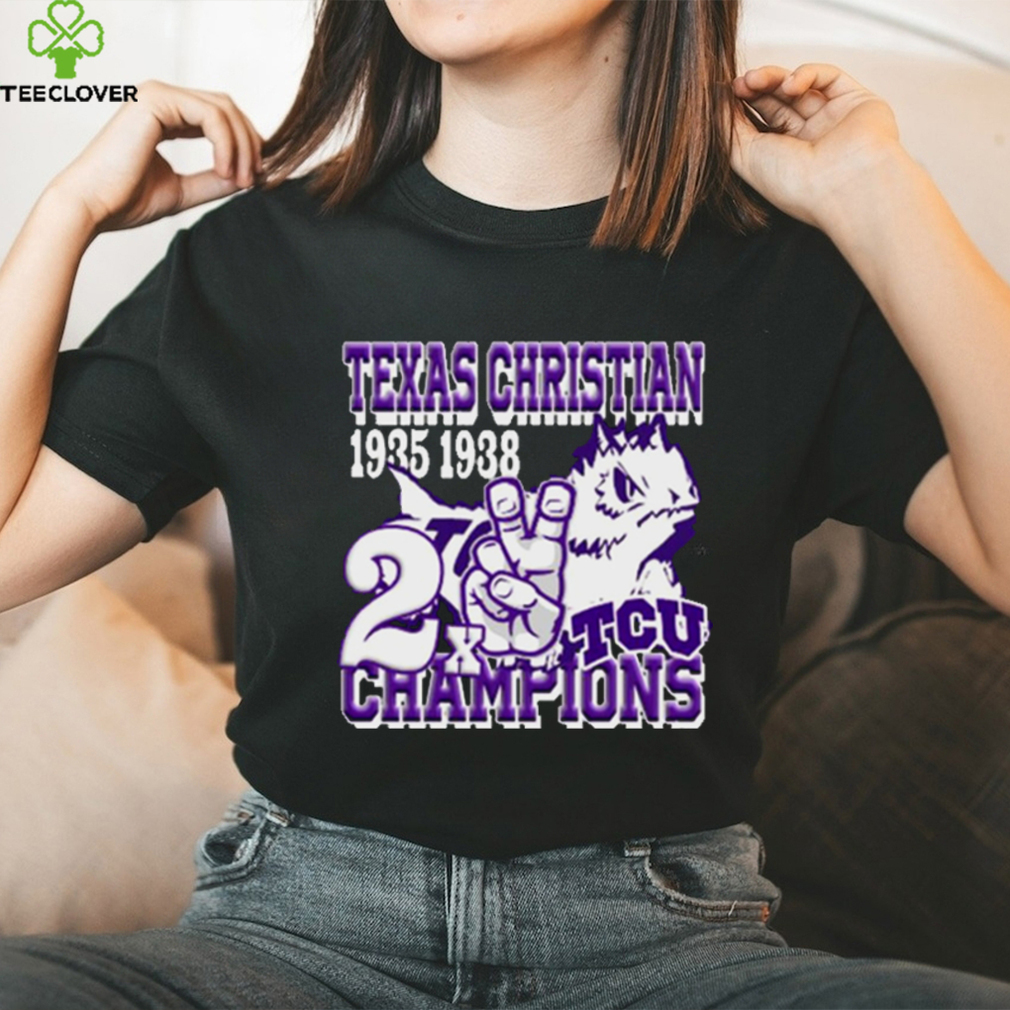 TEXAS CHRISTIAN 1935 1938 2X TCU CHAMPIONS GRAPHIC T SHIRT TEXAS CHRISTIAN 1935 1938 2X TCU CHAMPIONS GRAPHIC T SHIRT