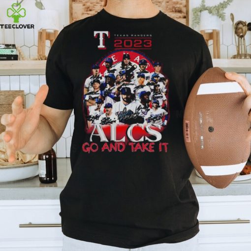 TEXAS RANGERS 2023 ALCS GO AND TAKE IT SIGNATURES SHIRT