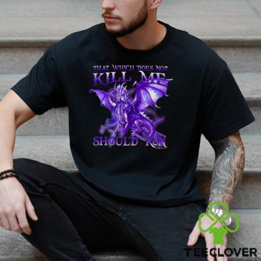 THAT WHICH DOES NOT KILL ME Classic T Shirt