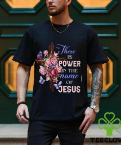 THERE IS POWER IN THE NAME OF JESUS Classic T Shirt