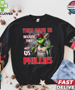 THEY HATE US BECAUSE THEY ain_t USA Phillies Shirt