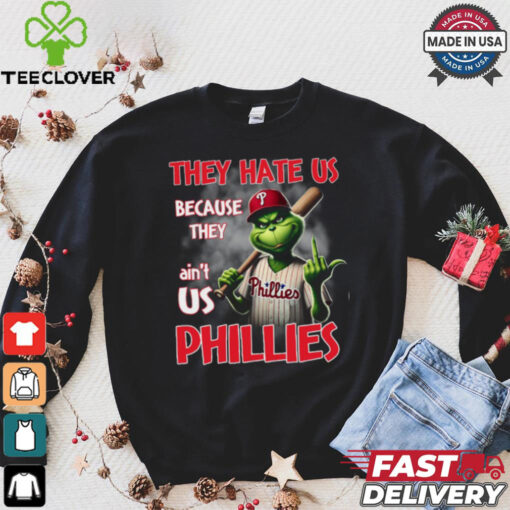 THEY HATE US BECAUSE THEY ain_t USA Phillies Shirt