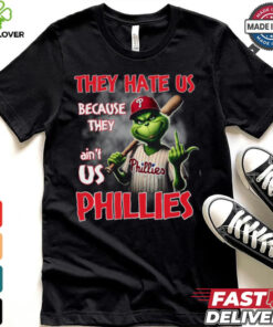 THEY HATE US BECAUSE THEY ain_t USA Phillies Shirt